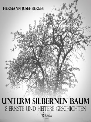 cover image of Unterm silbernen Baum--8 ernste und heitere Geschichten (Ungekürzt)